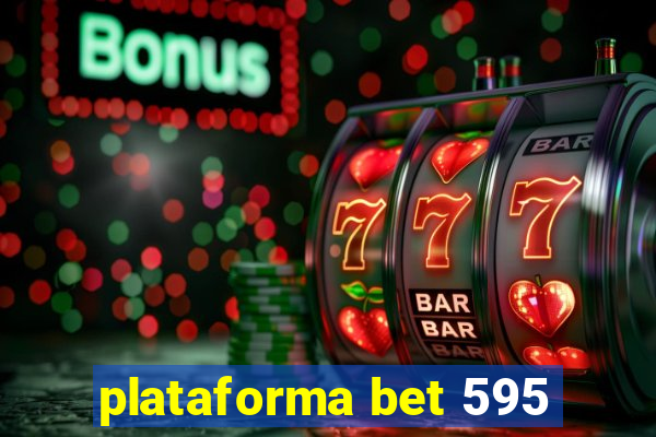 plataforma bet 595